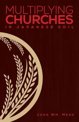 Szaporodó templomok japán földben - Multiplying Churches in Japanese Soil