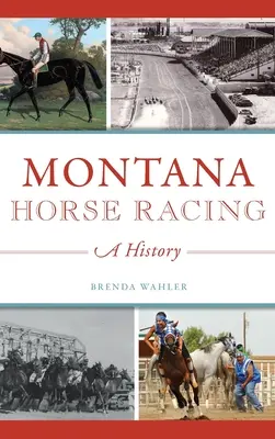 Montana Horse Racing: A History