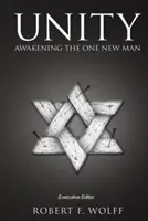 Egység: Az Egy Új Ember felébresztése - Unity: Awakening the One New Man