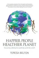 Boldogabb emberek, egészségesebb bolygó - Happier People Healthier Planet