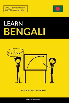 Bengáli nyelvtanulás - Gyorsan / Könnyen / Hatékonyan: 2000 kulcsszótár - Learn Bengali - Quick / Easy / Efficient: 2000 Key Vocabularies