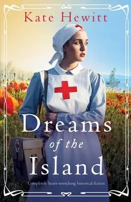 A sziget álmai: Teljesen szívszorító történelmi fikció - Dreams of the Island: Completely heart-wrenching historical fiction