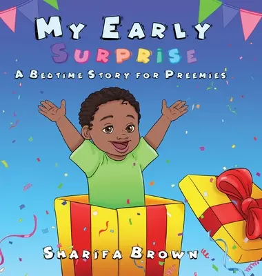 Korai meglepetésem: Egy esti mese koraszülötteknek - My Early Surprise: A Bedtime Story For Preemies