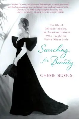 A szépség keresése: Millicent Rogers, az amerikai örökösnő élete, aki megtanította a világot a stílusra - Searching for Beauty: The Life of Millicent Rogers, the American Heiress Who Taught the World about Style