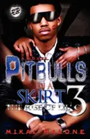 Pitbullok szoknyában 3 (a Cartel Publications Presents) - Pitbulls in a Skirt 3 (the Cartel Publications Presents)