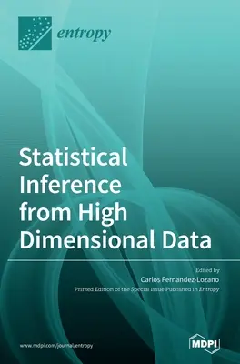 Statisztikai következtetés nagy dimenziós adatokból - Statistical Inference from High Dimensional Data