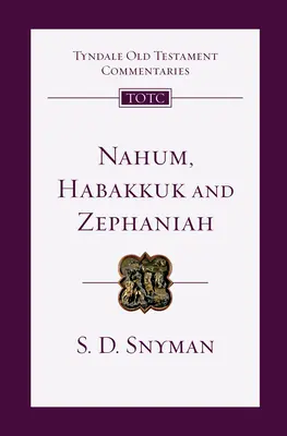 Náhum, Habakuk és Zefániás: Bevezetés és kommentár - Nahum, Habakkuk and Zephaniah: An Introduction and Commentary