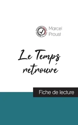 Le Temps retrouv by Marcel Proust (olvasmányajánló és a mű teljes elemzése) - Le Temps retrouv de Marcel Proust (fiche de lecture et analyse complte de l'oeuvre)