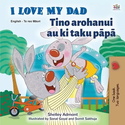 I Love My Dad (Angol Maori kétnyelvű könyv gyerekeknek) - I Love My Dad (English Maori Bilingual Book for Kids)