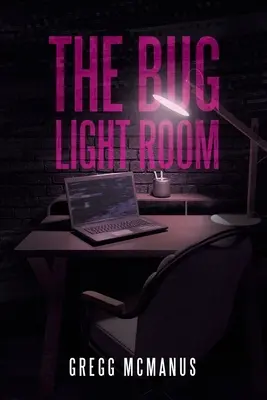 A Bogárfény-szoba - The Bug Light Room