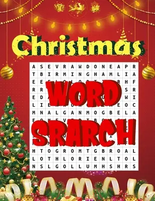 Karácsonyi szókereső: Könnyű, nagyméretű nyomtatott rejtvénykönyv felnőtteknek, gyerekeknek és mindenkinek a karácsony 25 napjára. - Christmas word search.: Easy Large Print Puzzle Book for Adults, Kids & Everyone for the 25 Days of Christmas.