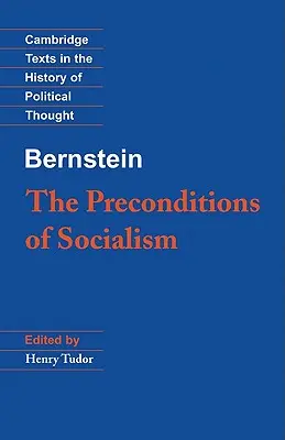 Bernstein: Bernstein: A szocializmus előfeltételei - Bernstein: The Preconditions of Socialism