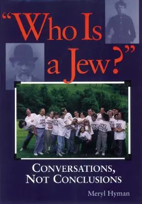 Ki a zsidó? Beszélgetések, nem következtetések - Who Is a Jew?: Conversations, Not Conclusions