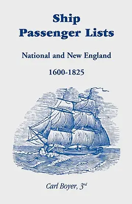 Hajó utaslisták: Anglia és Új-Anglia (1600-1825) - Ship Passenger Lists: National and New England (1600-1825)