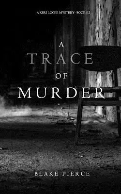 Gyilkosság nyomában (Egy Keri Locke-rejtély - 2. könyv) - A Trace of Murder (A Keri Locke Mystery--Book #2)