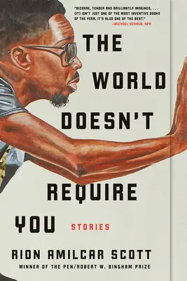 A világ nem igényel téged: Stories - The World Doesn't Require You: Stories