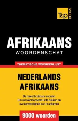 Tematikus holland-afrikai szókincs - 9000 szó - Thematische woordenschat Nederlands-Afrikaans - 9000 woorden