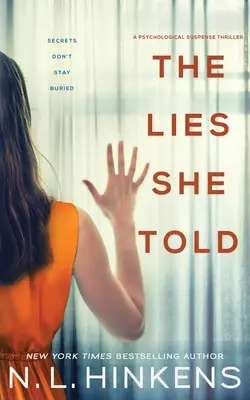 The Lies She Told: A pszichológiai thriller - The Lies She Told: A psychological suspense thriller
