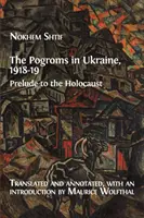 A pogromok Ukrajnában, 1918-19: A holokauszt előjátéka - The Pogroms in Ukraine, 1918-19: Prelude to the Holocaust