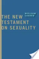 Az Újszövetség a szexualitásról - The New Testament on Sexuality