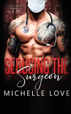 Seducing the Surgeon