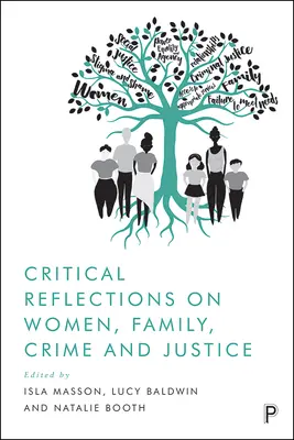 Kritikai reflexiók a nőkről, a családról, a bűnözésről és az igazságszolgáltatásról - Critical Reflections on Women, Family, Crime and Justice