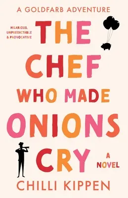 A séf, aki a hagymát megríkatta - The Chef Who Made Onions Cry