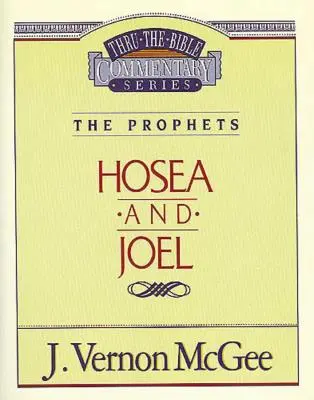 Thru the Bible 27. kötet: A próféták (Hóseás/Jóel), 27 - Thru the Bible Vol. 27: The Prophets (Hosea/Joel), 27