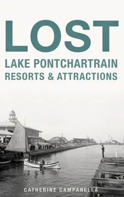 Lost Lake Pontchartrain üdülőhelyek és látnivalók - Lost Lake Pontchartrain Resorts and Attractions