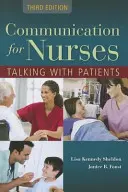 Kommunikáció ápolóknak: Beszélgetés a betegekkel: Beszélgetés a betegekkel - Communication for Nurses: Talking with Patients: Talking with Patients