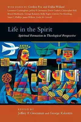 Élet a Lélekben: Lelki formáció teológiai perspektívában - Life in the Spirit: Spiritual Formation in Theological Perspective