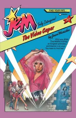 Jem #2: A videós kaland: A csavargók elrabolnak egy angol hercegnőt - és téged okolnak érte! Meg kell találnod őt! - Jem #2: The Video Caper: You Are Jem! the Misfits Kidnap an English Princess -- And Blame It on You! You Have to Find Her!
