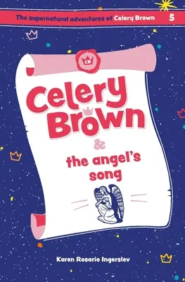 Zeller Brown és az angyalok éneke - Celery Brown and the angel's song