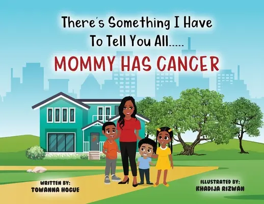 Van valami, amit el kell mondanom nektek... Anyu rákos! - There's Something I Have To Tell You All...Mommy Has Cancer!