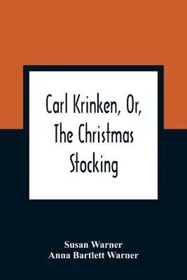 Carl Krinken, avagy a karácsonyi harisnyáskönyv - Carl Krinken, Or, The Christmas Stocking