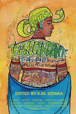 Transzcendens: Az év legjobb transznemű spekulatív fikciói - Transcendent: The Year's Best Transgender Speculative Fiction