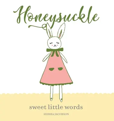 Honeysuckle: Édes kis szavak - Honeysuckle: Sweet Little Words