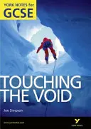 Az üresség megérintése: York jegyzetek a GCSE-hez (A*-G fokozat) - Touching the Void: York Notes for GCSE (Grades A*-G)