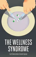 A wellness-szindróma - The Wellness Syndrome