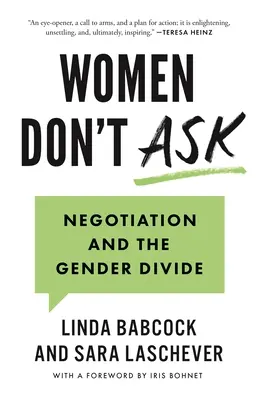 A nők nem kérdeznek: Tárgyalás és a nemek közötti szakadék - Women Don't Ask: Negotiation and the Gender Divide