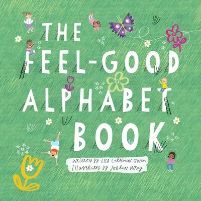 A jó érzésű ábécéskönyv - The Feel-Good Alphabet Book