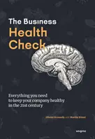 Üzleti egészségi állapotfelmérés - Minden, amit tudnia kell ahhoz, hogy vállalkozása egészséges maradjon a 21. században is - Business Health Check - Everything you need to know to keep your business healthy in the 21st century