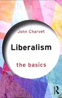 A liberalizmus: A liberalizmus: Az alapok - Liberalism: The Basics