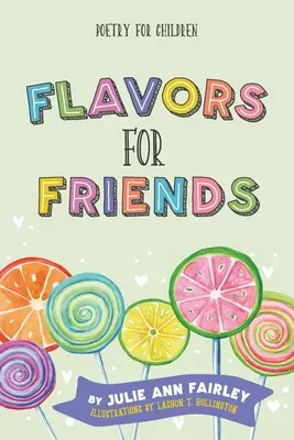 Ízek a barátoknak: Versek gyerekeknek - Flavors for Friends: Poetry for Children