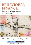 Behavioral Finance: Befektetők, vállalatok és piacok - Behavioral Finance: Investors, Corporations, and Markets