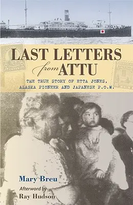 Utolsó levelek Atturól - Last Letters From Attu