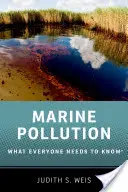 Tengeri szennyezés: Amit mindenkinek tudnia kell(ene) - Marine Pollution: What Everyone Needs to Know(r)