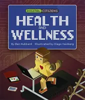 Digitális polgárok: Az egészségem és a jólétem - Digital Citizens: My Health and Wellness