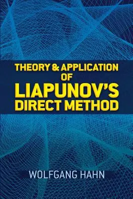 A Liapunov direkt módszer elmélete és alkalmazása - Theory and Application of Liapunov's Direct Method