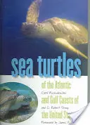 Az Egyesült Államok atlanti-óceáni és öböl-menti partvidékének tengeri teknősei - Sea Turtles of the Atlantic and Gulf Coasts of the United States